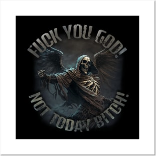 Not Today, Bitch" Inspirational T-Shirt for Overcoming Tragedy and Defying Death Posters and Art